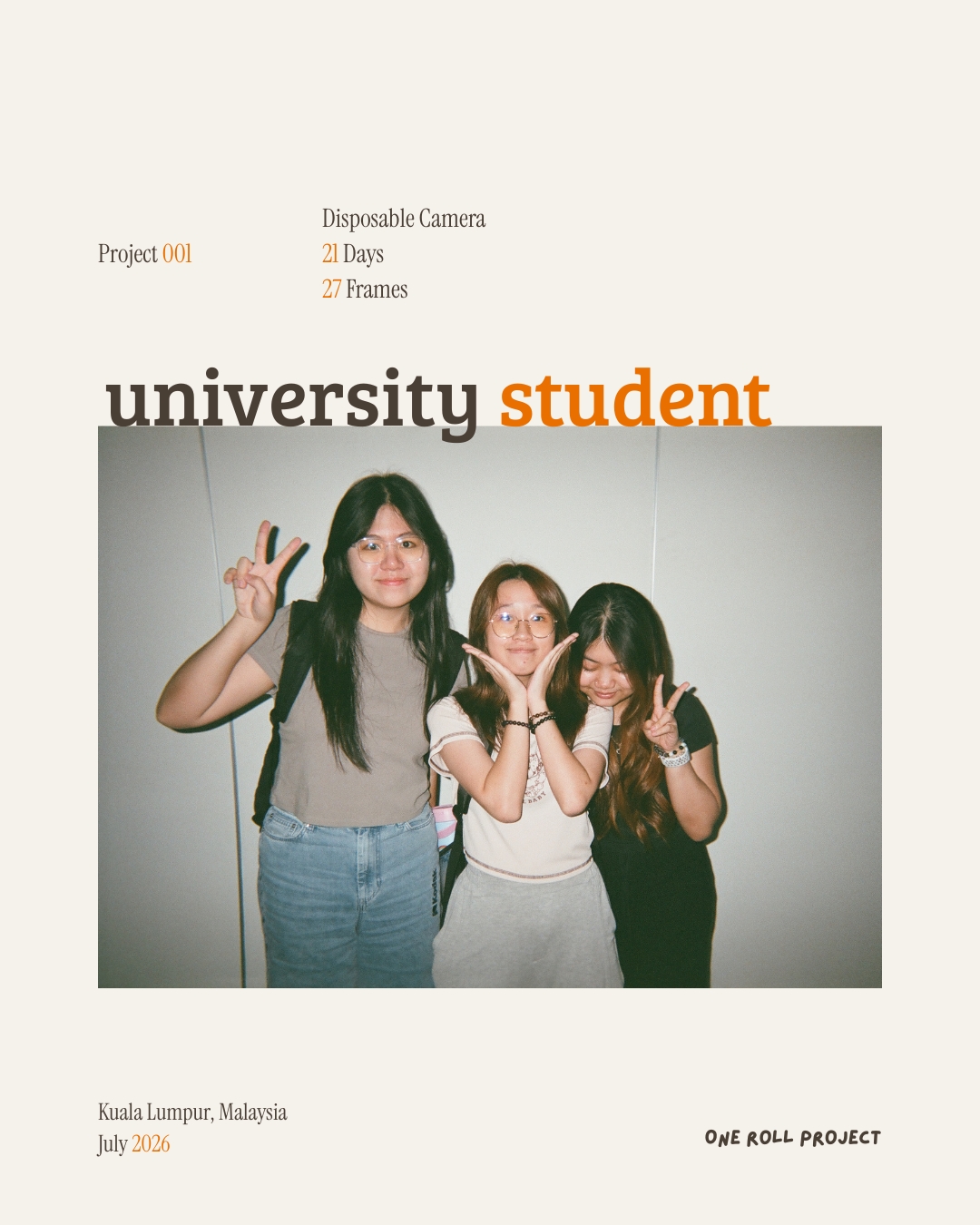 One Roll Project 001 poster showing three university students in Kuala Lumpur, Malaysia.